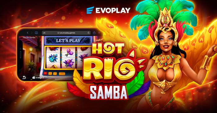 Evoplay's Hot Rio Samba lights up the Reels