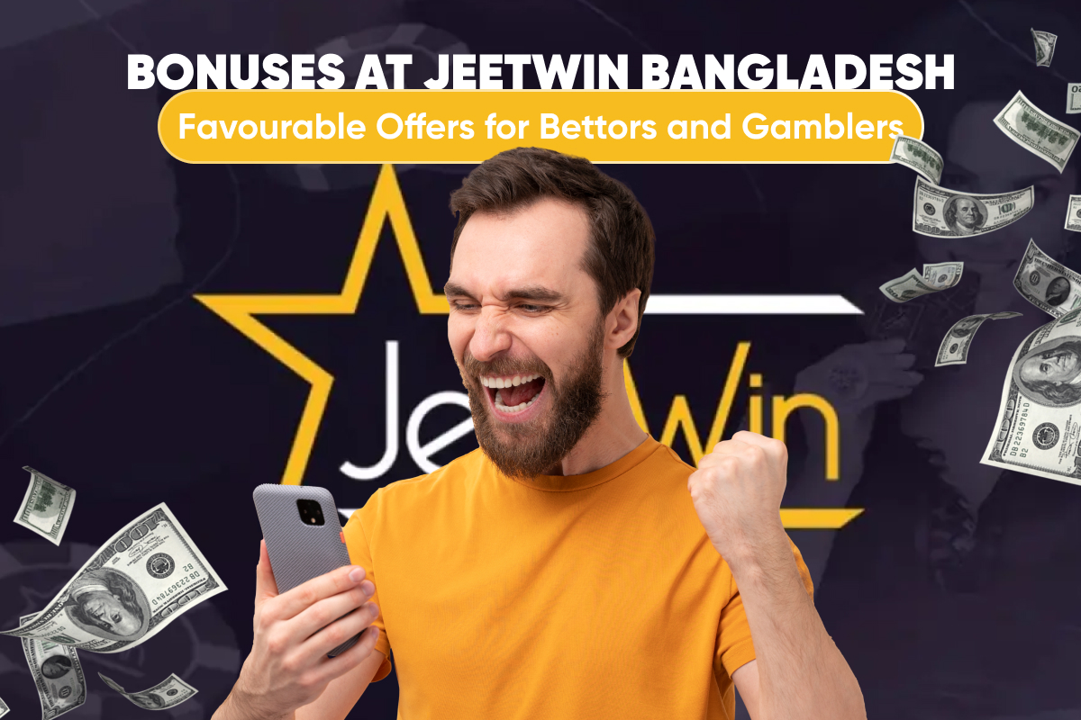 Bonuses at Jeetwin Bangladesh - Favourable Offers for Bettors and Gamblers