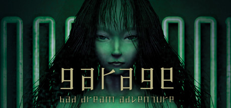 Garage: Bad Dream Adventure