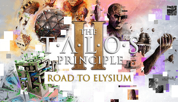 Talos Principle 2, The - Road to Elysium